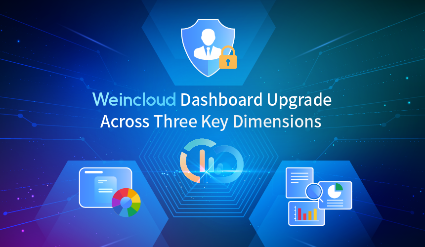 Weincloud Dashboard Upgrade Across Three Key Dimensions